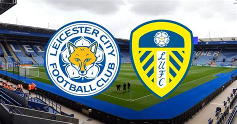 leeds united vs leicester city score